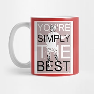 you're simply the bet Mug